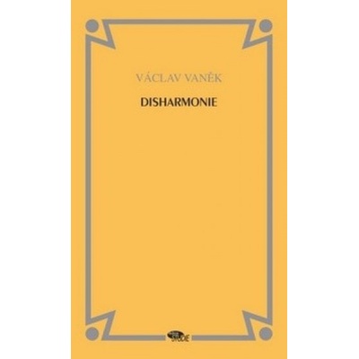 Disharmonie - Václav Vaněk