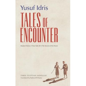 Tales of Encounter | Yusuf Idris (ISBN: 9789774165627)