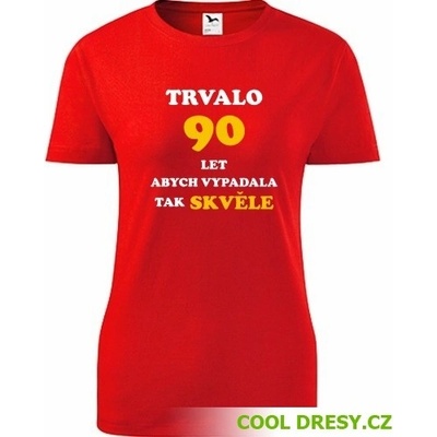Červené dámské tričko trvalo 90 let vtipné tričko k narozeninám – Zbozi.Blesk.cz