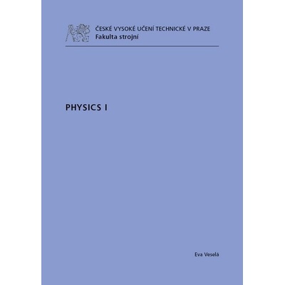 Physics I. - Eva Veselá