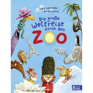 Die große Weltreise durch den Zoo | Sophie Schoenwald, Günther Jakobs (2024)