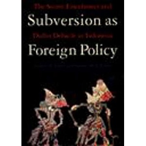 Subversion as Foreign Policy: And Getting Better All the Time | Audrey R. Kahin, George McT Kahin (ISBN: 9781565842441)
