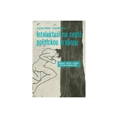 Intelektuál na cestě politickou krajinou