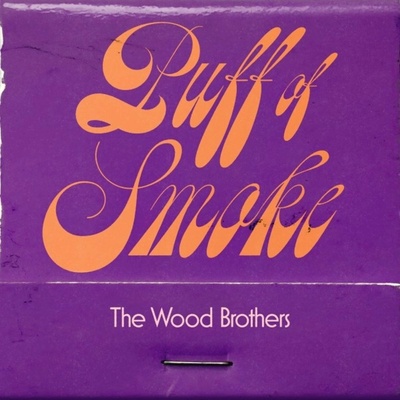 The Wood Brothers - Puff Of Smoke CD