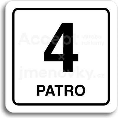 ACCEPT Piktogram 4 patro - bílá tabulka - černý tisk