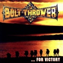 BOLT THROWER - FOR VICTORY LTD. LP