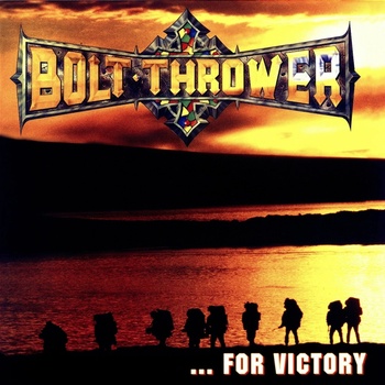 BOLT THROWER - FOR VICTORY LTD. LP