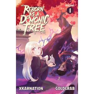 Reborn as a Demonic Tree (Light Novel) Vol. 1 (ISBN: 9781638492740)