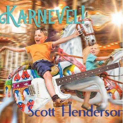 Scott Henderson Karnevel! CD
