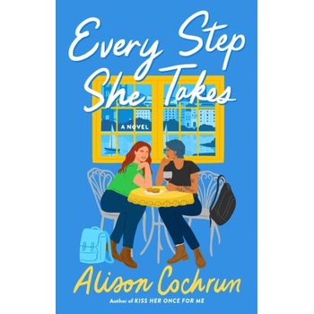 Every Step She Takes | Alison Cochrun