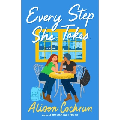 Every Step She Takes | Alison Cochrun