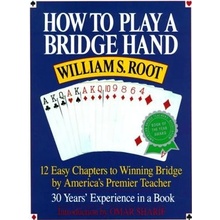 How to Play a Bridge Hand: 12 Easy Chapters to Winning Bridge by America's Premier Teacher Root William S.Paperback