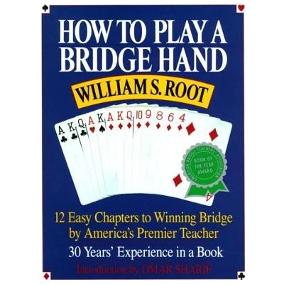 How to Play a Bridge Hand: 12 Easy Chapters to Winning Bridge by America's Premier Teacher Root William S.Paperback