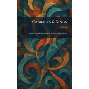 Cabbages & Kings | O. Henry (2026)