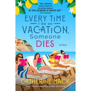 Every Time I Go on Vacation, Someone Dies (ISBN: 9781250325853)