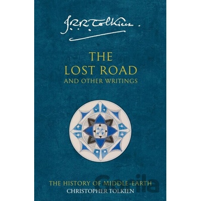 Lost Road - John Ronald Reuel Tolkien, Tolkien Christopher