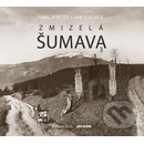 Zmizelá Šumava 3 - Jan Fischer