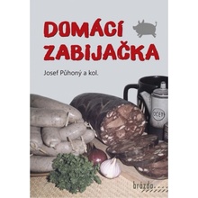 Domácí zabijačka - 3.vydání - Josef Půhoný