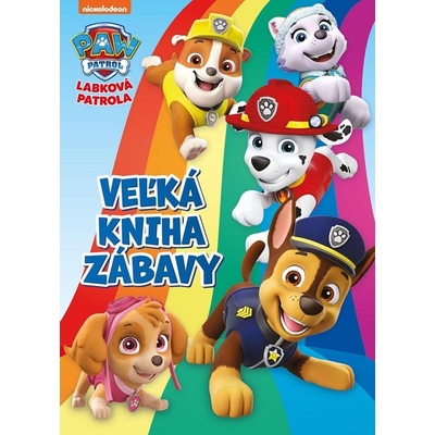 Labková patrola - Veľká kniha zábavy - Egmont SK