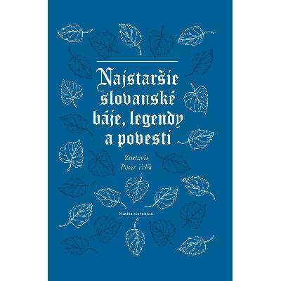 Najstaršie slovanské báje, legendy a povesti