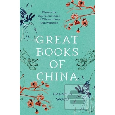 Great Books of China - Frances Wood