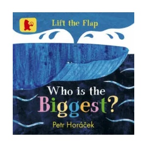 Who Is the Biggest? | Petr Horáček (ISBN: 9781406377323)