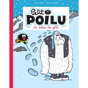 Petit Poilu Poche - Tome 16 - Le blues du yéti | Fraipont Céline (ISBN: 9782390340300)