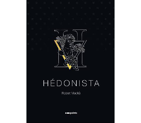 Hédonista - Robert Macků