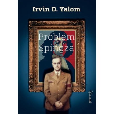 Problém Spinoza - Irvin D. Yalom
