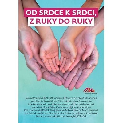 Od srdce k srdci - Povídková a pohádková kniha s ilustracemi pro celou rodinu autorů