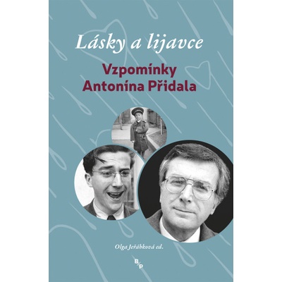 Lásky a lijavce - Vzpomínky Antonína Přidala
