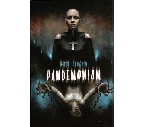 Pandemonium - Daryl Gregory