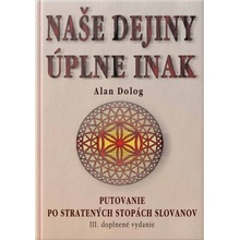 Naše dejiny úplne inak III. doplnené vydanie