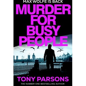 Murder for Busy People | Tony Parsons (2024)
