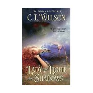 Lady of Light and Shadows | C. L. Wilson (ISBN: 9780062023018)