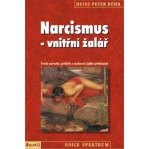 Narcismus - vnitřní žalář | Heinz-Peter Röhr (2016)