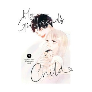 My Girlfriend's Child Vol. 9 | V09 (ISBN: 9798893738148)