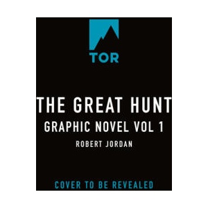The Great Hunt: The Graphic Novel | JORDAN ROBERT (ISBN: 9781250899613)