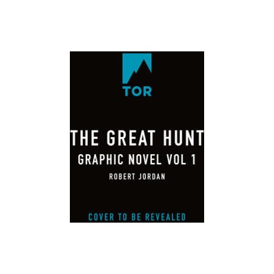 The Great Hunt: The Graphic Novel | JORDAN ROBERT