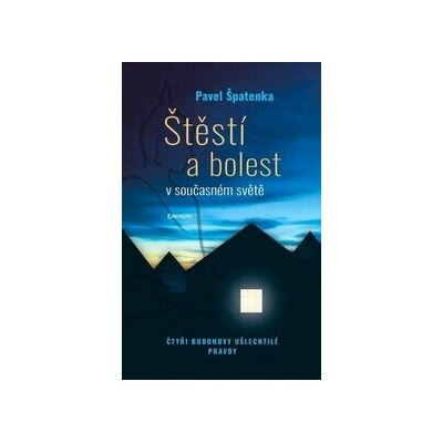 Štěstí a bolest v současném světě