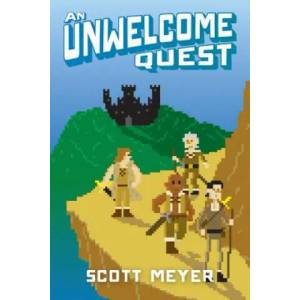 Unwelcome Quest | SCOTT MEYER (ISBN: 9781477821404)