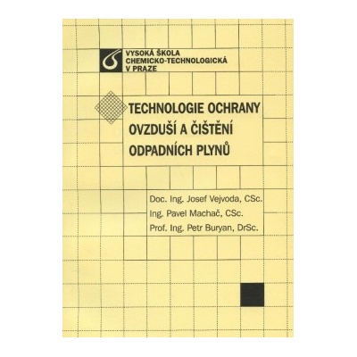 Technologie ochrany ovzduší a čištění odpadních plynů - Josef Vejvoda, Pavel Machač, Petr Buryan