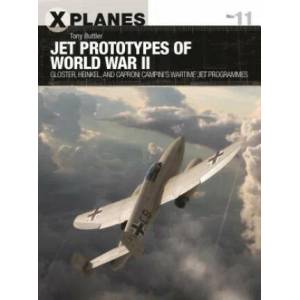 Jet Prototypes of World War II | Tony Buttler, Adam Tooby (ISBN: 9781472835987)