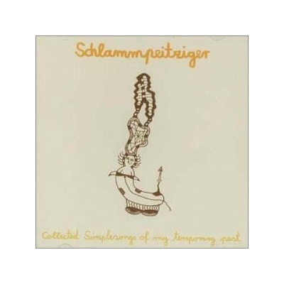 SCHLAMMPEITZIGER - COLLECTED SIMPLE SONGS... CD