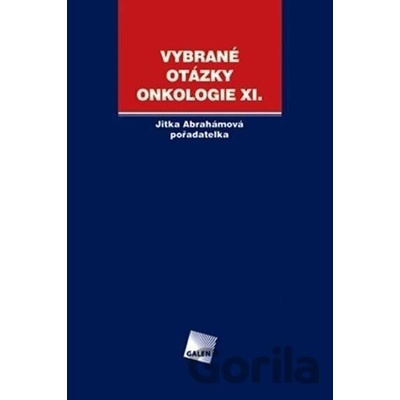 Vybrané otázky - Onkologie XI. - Jitka Abrahámová