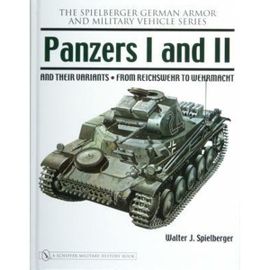 Panzers I and II and their Variants: from Reichswehr to Wehrmacht (ISBN: 9780764326240)