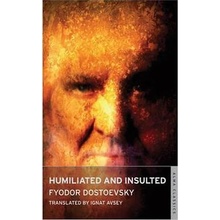 Humiliated and Insulted - F. Dostoyevsky