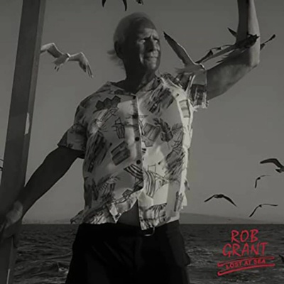 GRANT, ROB - LOST AT SEA LP