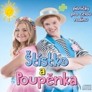 Štístko a Poupěnka - Štístko a Poupěnka - Písničky pro celou rodinu 2017 CD