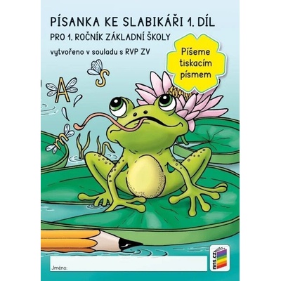 Písanka ke Slabikáři 1. díl pro 1. ročník ZŠ - Píšeme tiskacím písmem